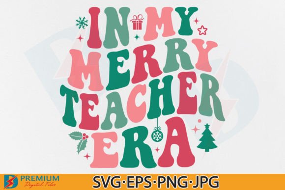 Christmas Teacher, in My Merry Era SVG: A Festive Review