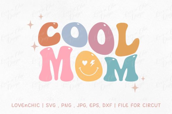 Cool Mom SVG, PNG - A Stylish Mother's Day Design