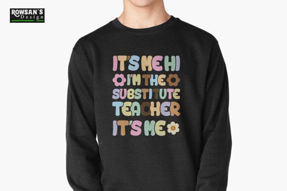 It's Me, Hi! I'm the Substitute Teacher