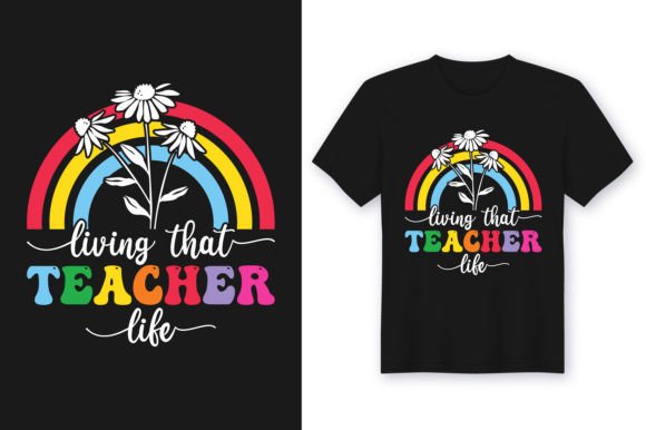 Living That Teacher Life Tshirt Design