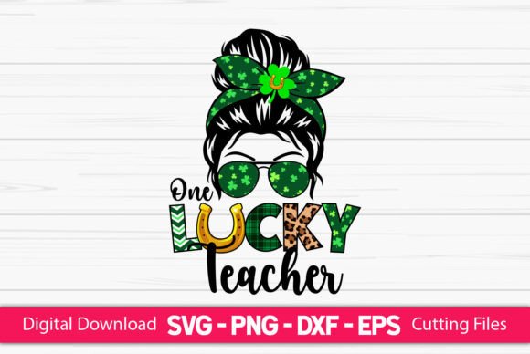 One Lucky Teacher Messy Bun Paddy's Day