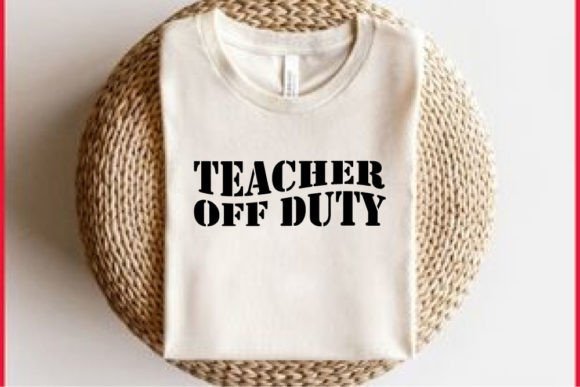 Retro Teacher T-shirt Design, Teacher Off Duty