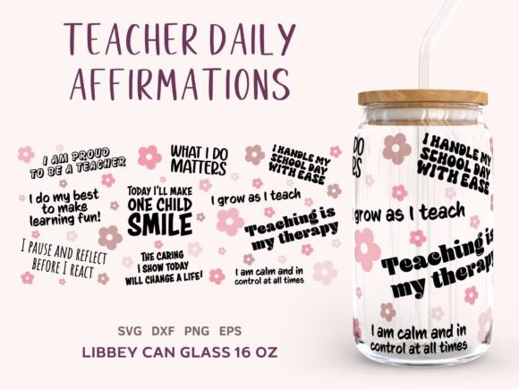 Teacher Affirmations Can Glass 16oz SVG Review